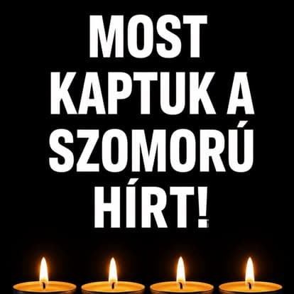 1 perce érkezett! Gyászba borult az ország – Szörnyű hírt kaptunk – nagy név távozott közülünk! 👇𝐂𝐢𝐤𝐤 𝐚 𝐡𝐨𝐳𝐳𝐚́𝐬𝐳𝐨́𝐥𝐚́𝐬𝐨𝐤𝐧𝐚́𝐥!