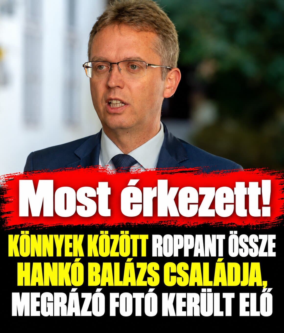 Könnyek között roppant össze Hankó Balázs családja, megrázó fotó került elő