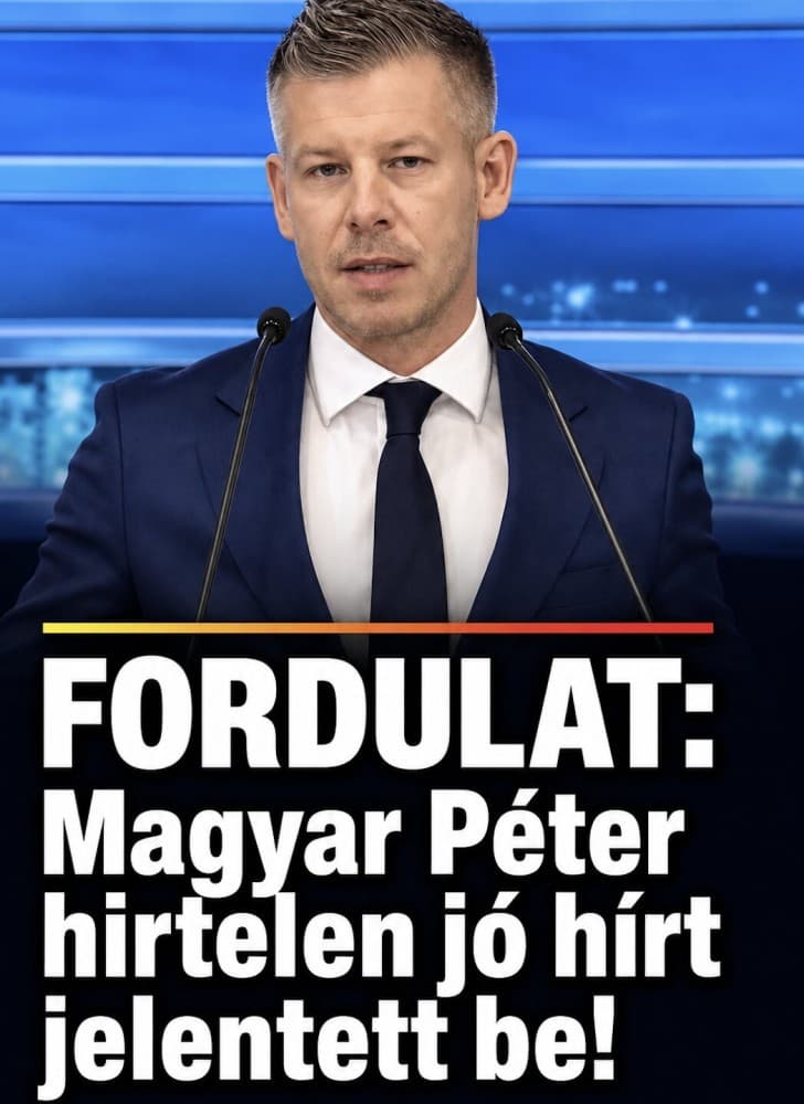 GIGA FORDULAT: Magyar Péter hirtelen jó hírt jelentett be! Cikk a hozzászólásoknál! 👇