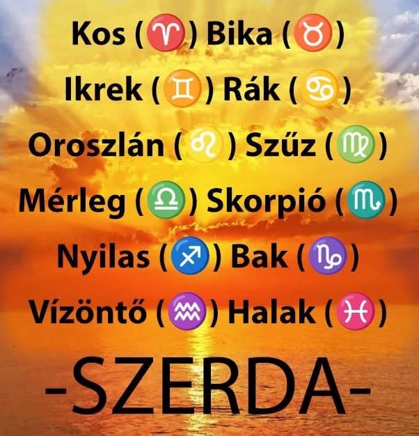 Komoly változást hoz a mai nap! Kos - Bika - Ikrek-Rák-Oroszlán-Szűz-Mérleg-Skorpió-Nyilas-Bak - Vízöntő - Halak figyelem!Hatalmas változást hoz a mai nap!Mai horoszkóp (szerda)