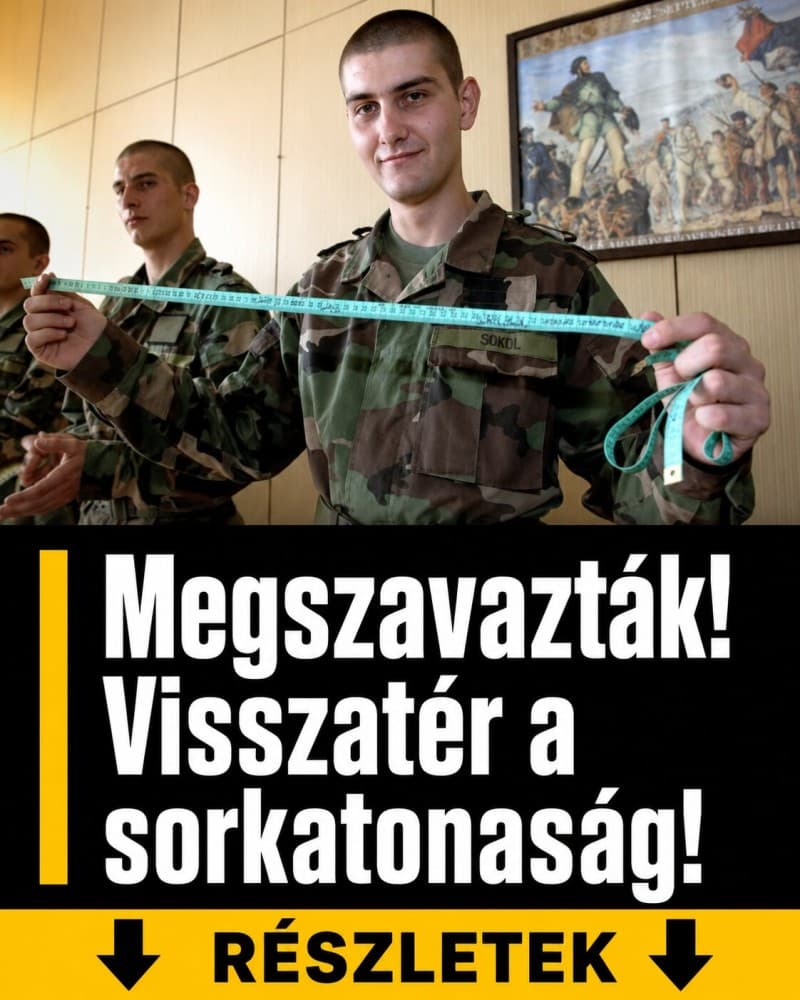 Most jelentették be ! Szükségalapú sorkatonaság 2027-től !Döntött a Parlament: megszavazták a sorkatonasággal kapcsolatos törvénymódosítást – itt a hatálybalépés időpontja