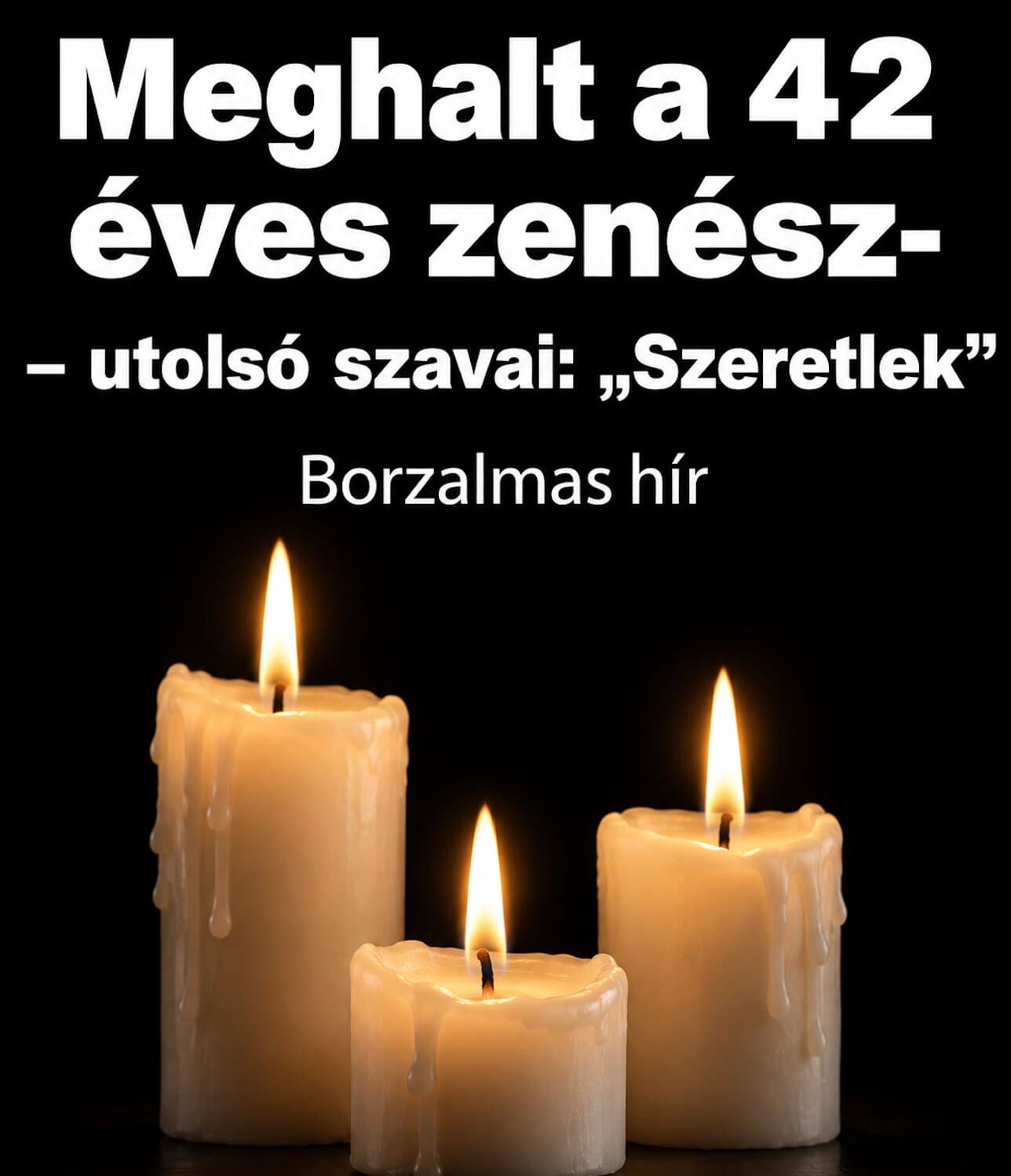Ezek voltak az utolsó szavai: „Szeretlek”-Fiával a karjában halt meg békésen a 42 éves zenész, akit mindenki szeretett –