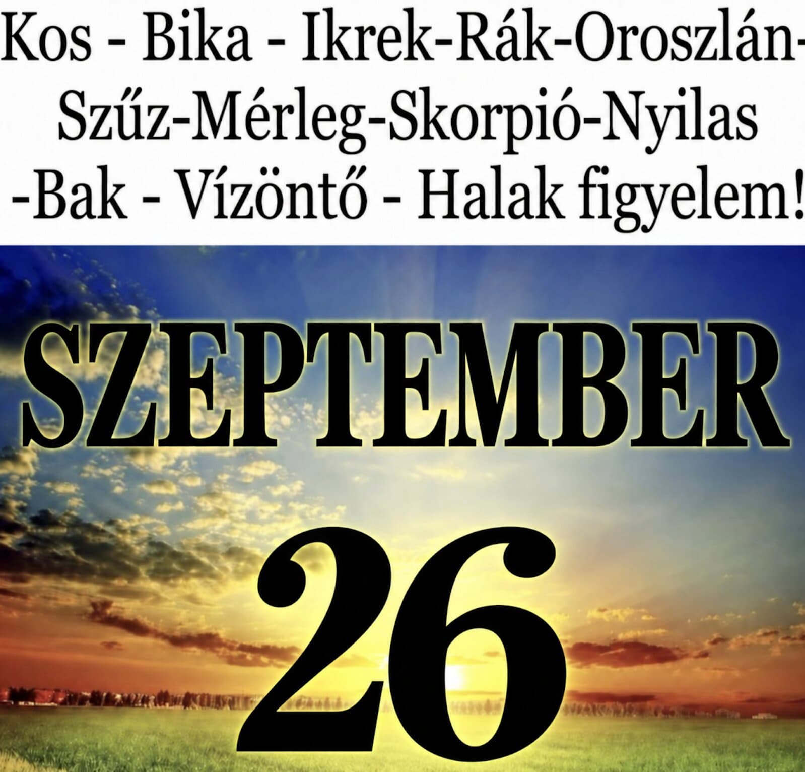 Komoly változást hoz a mai nap! Kos - Bika - Ikrek-Rák-Oroszlán-Szűz-Mérleg-Skorpió-Nyilas-Bak - Vízöntő - Halak figyelem!Hatalmas változást hoz a mai nap!Mai horoszkóp (szombat)