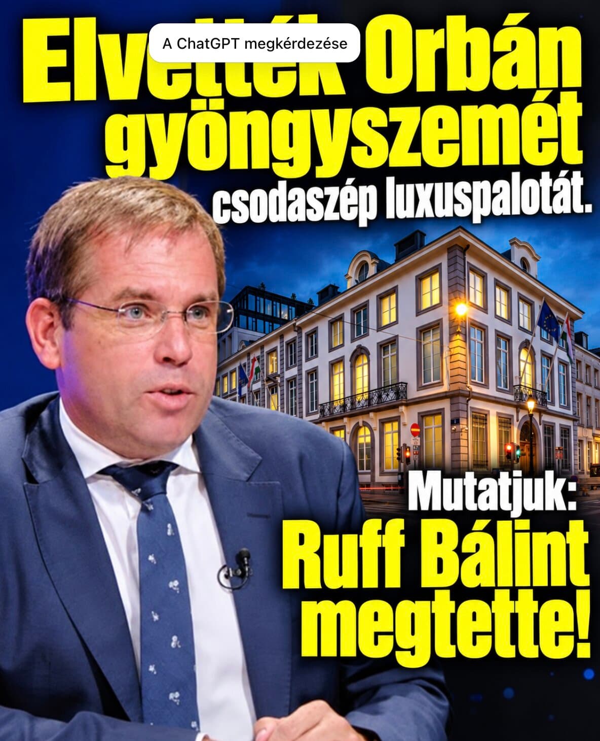 Elvettek Orbán gyöngyszemét csodaszép luxuspalotát. Ruff Bálint megtette !Mutatjuk :