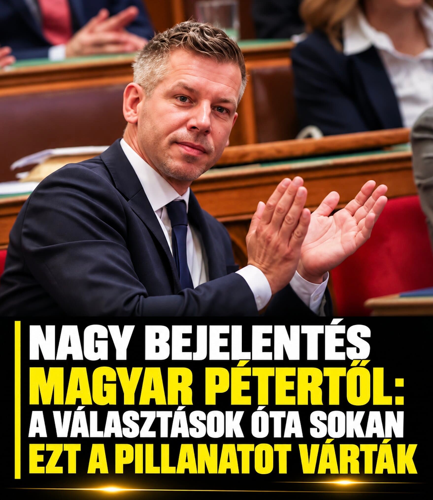 Nagy bejelentés Magyar Pétertől: a választások óta sokan ezt a pillanatot várták