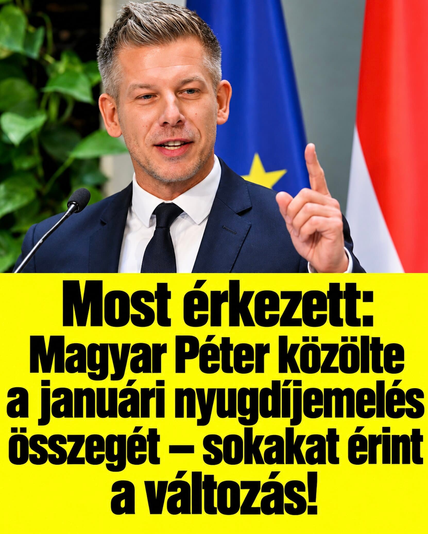 Most érkezett: Magyar Péter közölte a januári nyugdíjemelés összegét – sokakat érint a változás