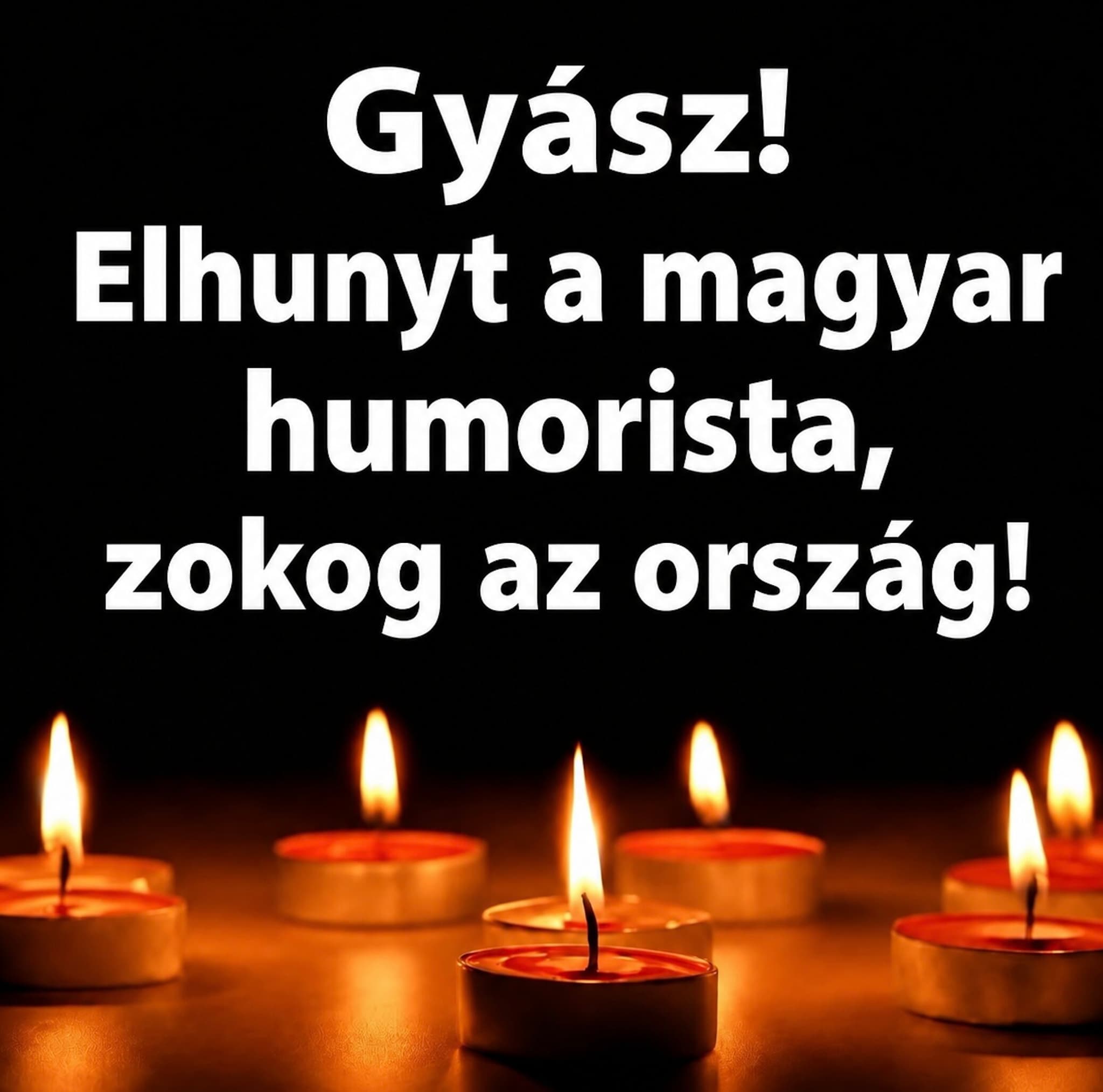 Gyász! Elhunyt a magyar humorista, zokog az ország