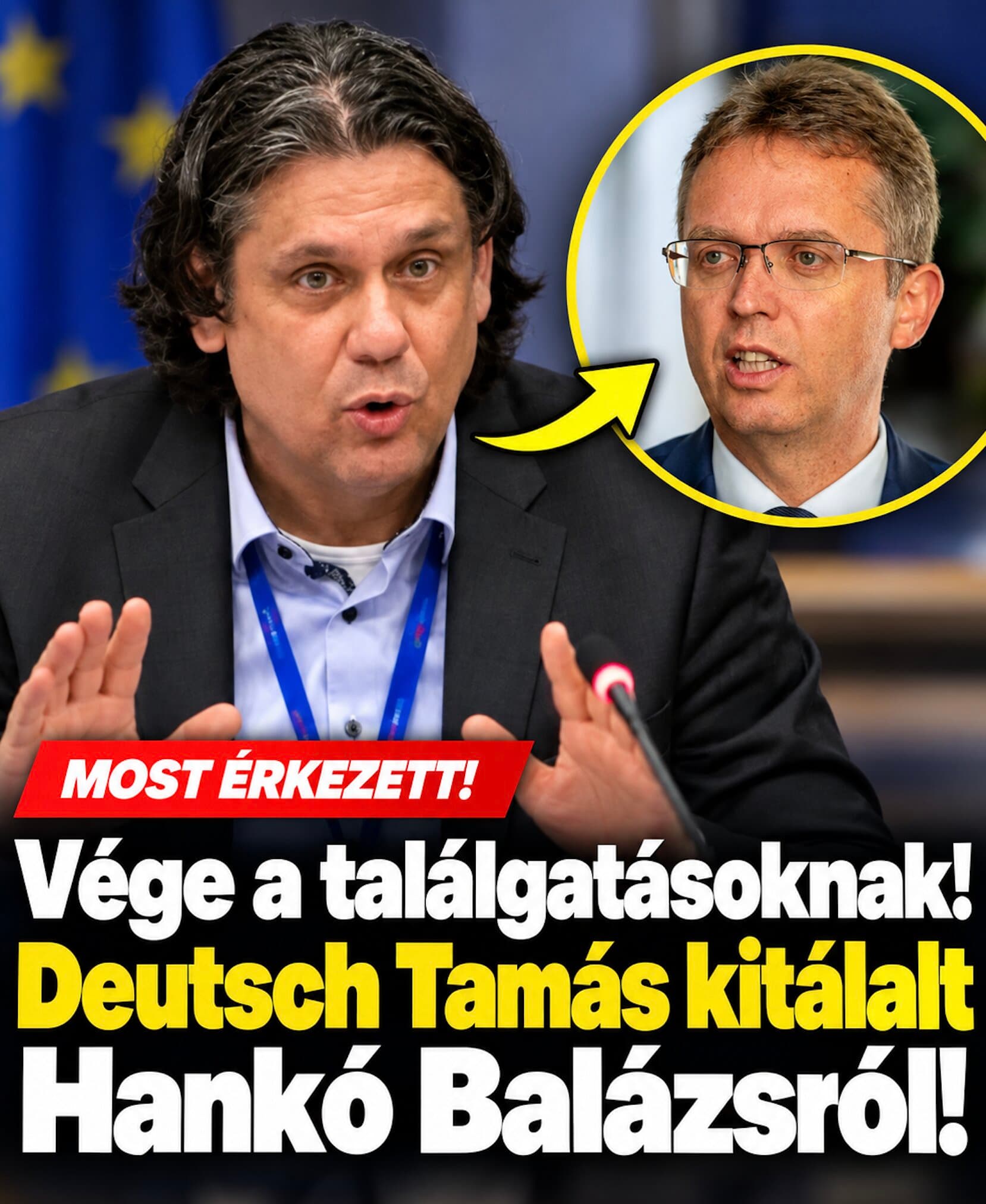 Vége a találgatásoknak! Deutsch Tamás kitálalt Hankó Balázsról !
