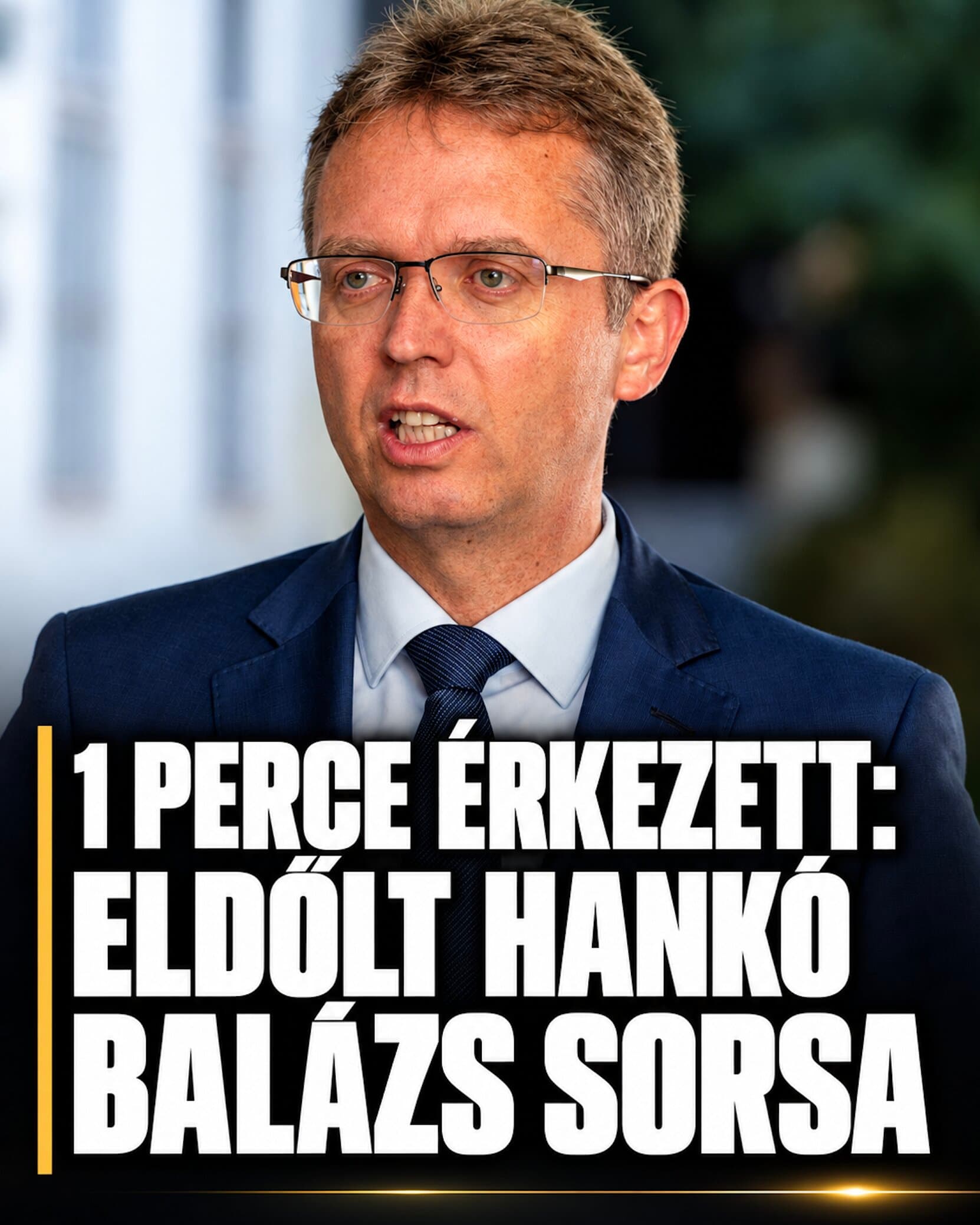 1 perce érkezett: Eldőlt Hankó Balázs sorsa