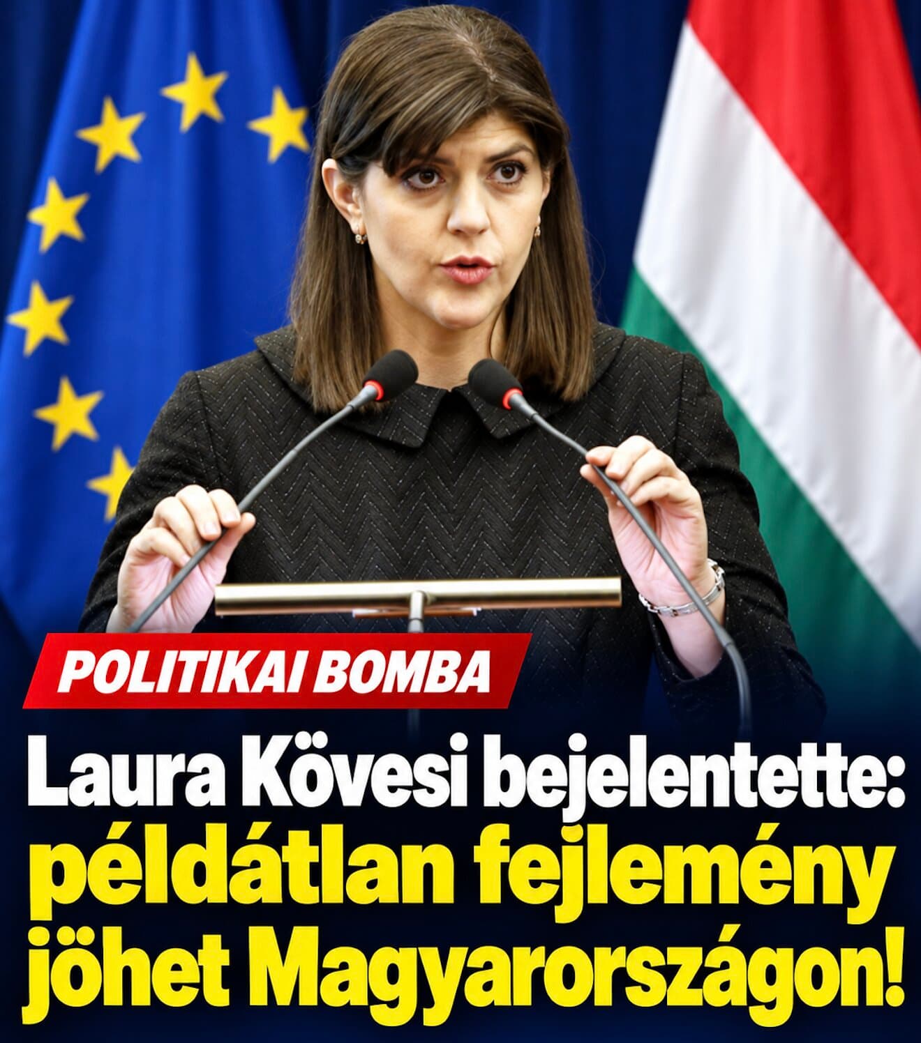 Laura Kövesi bejelentette: példátlan fejlemény jöhet Magyarországon!