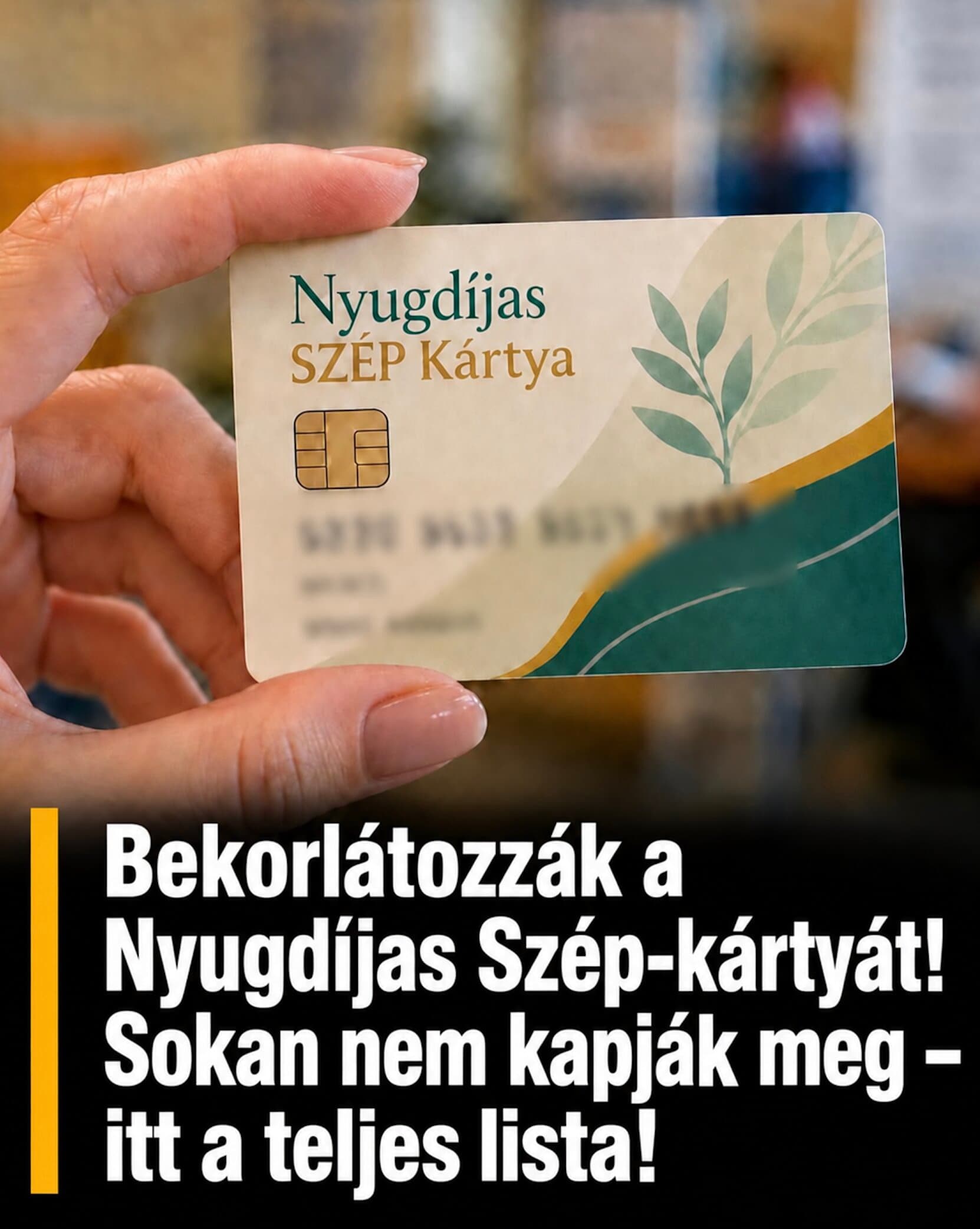Bekorlátozzák a Nyugdíjas Szép-kártyát! Sokan nem kapják meg – itt a teljes lista!