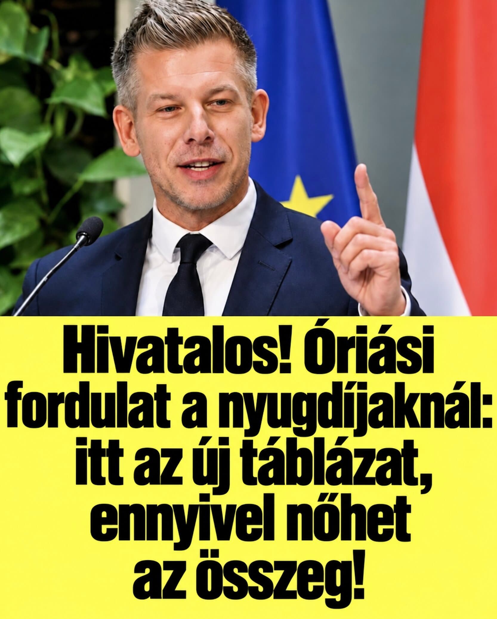 Hivatalos! Óriási fordulat a nyugdíjaknál: itt az új táblázat, ennyivel nőhet az összeg!