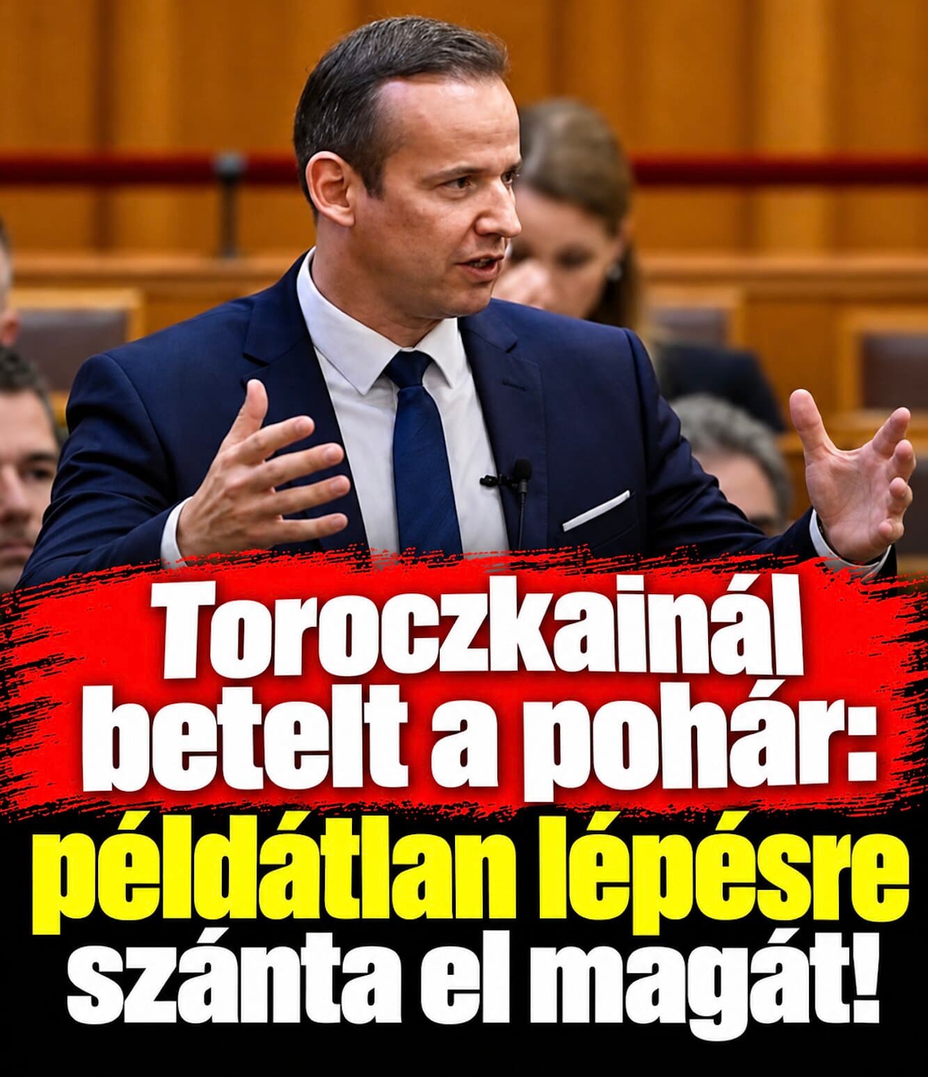 Toroczkainál betelt a pohár: példátlan lépésre szánta el magát!