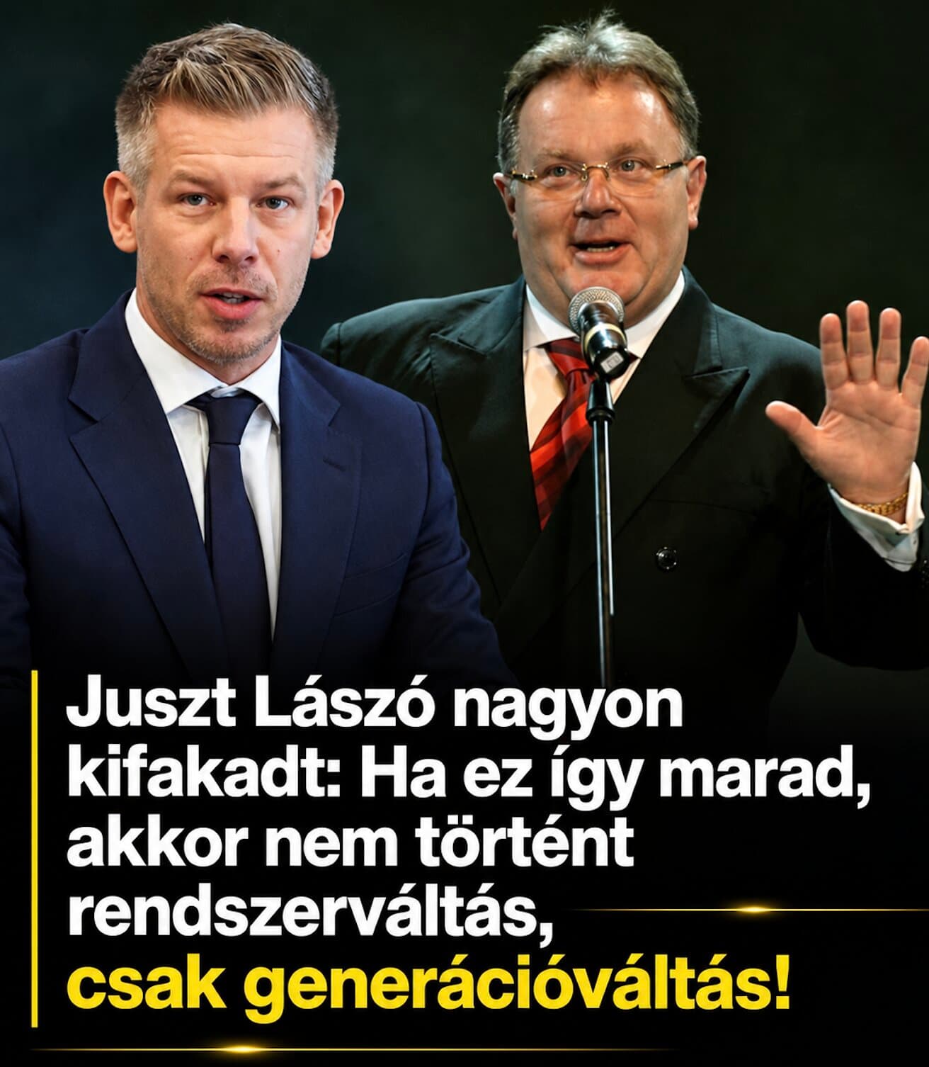 Juszt Lászó nagyon kifakadt: Ha ez így marad, akkor nem történt rendszerváltás, csak generációváltás