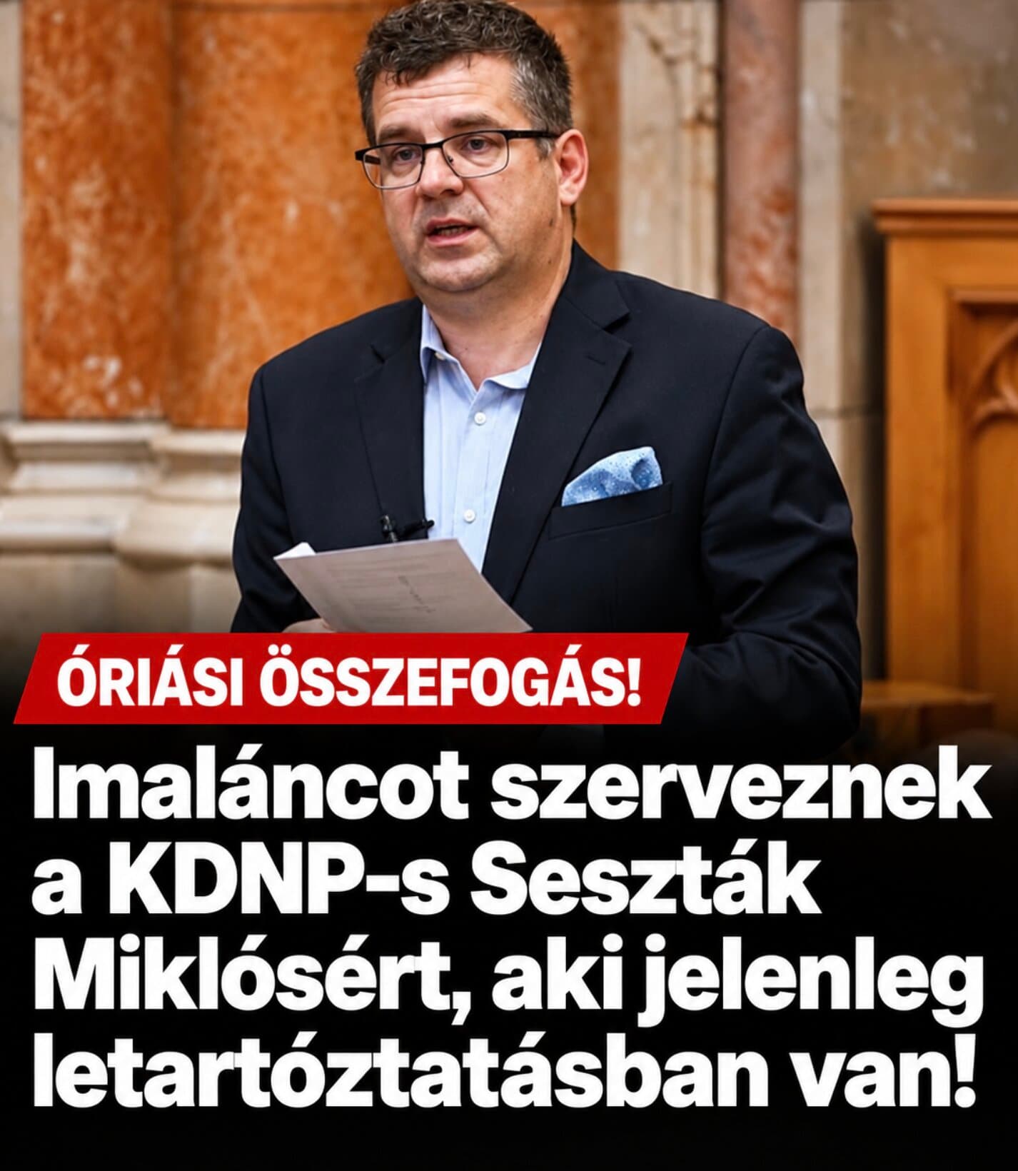Óriási összefogás! imaláncot szerveznek a KDNP-s Seszták Miklósért, aki jelenleg letartóztatásban van
