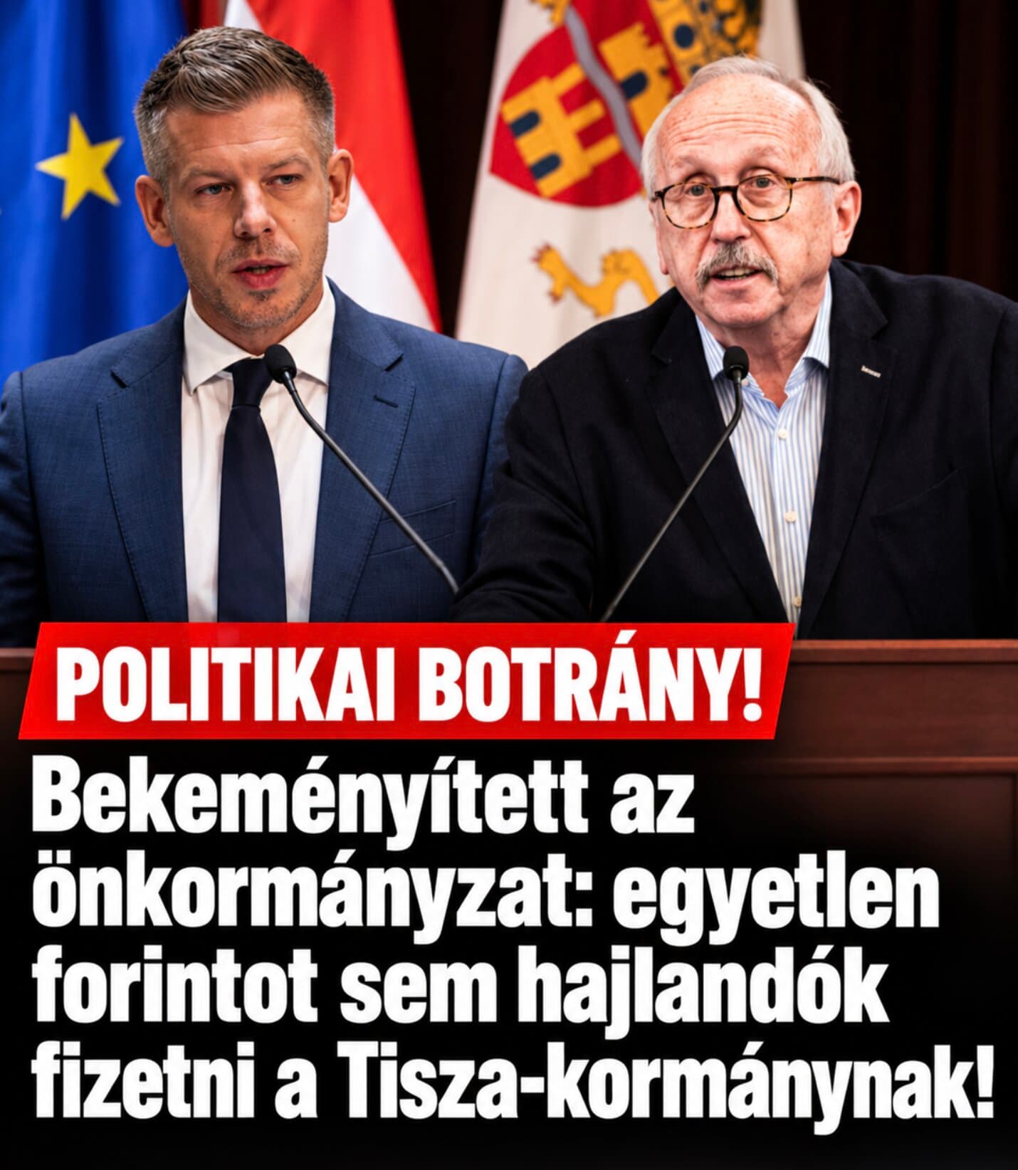 Bekeményített az önkormányzat: egyetlen forintot sem hajlandók fizetni a Tisza-kormánynak!
