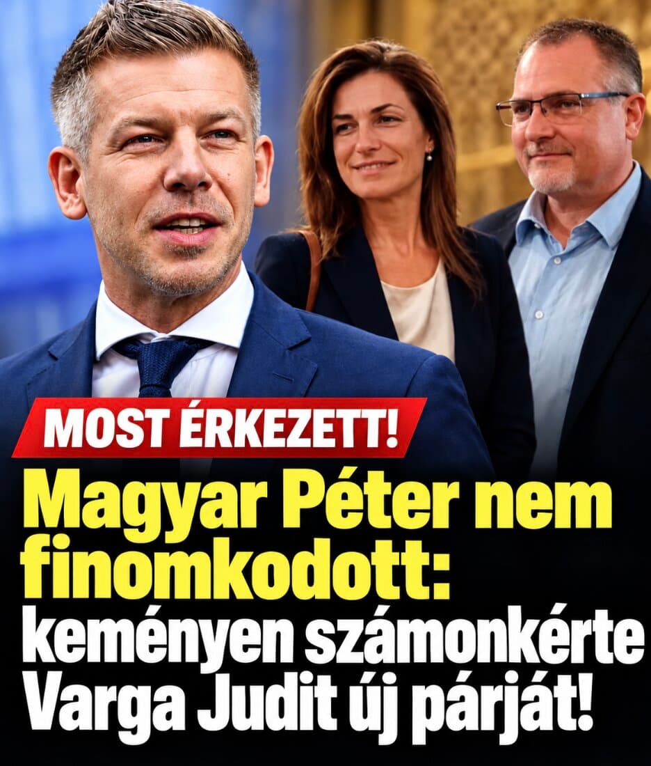 Magyar Péter nem finomkodott: keményen számonkérte Varga Judit új párját!