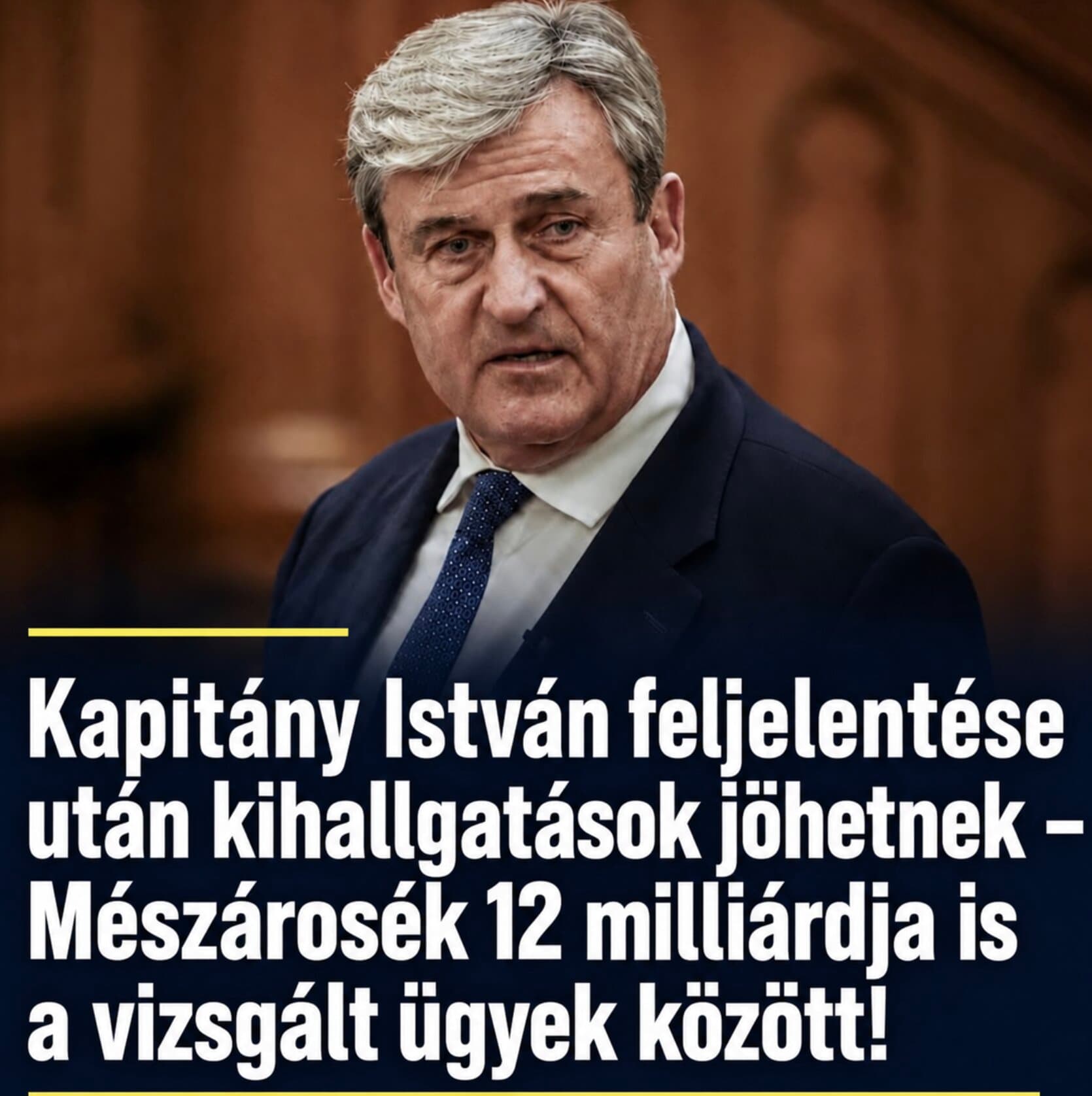 Kapitány István feljelentése után kihallgatások jöhetnek – Mészárosék 12 milliárdja is a vizsgált ügyek között!
