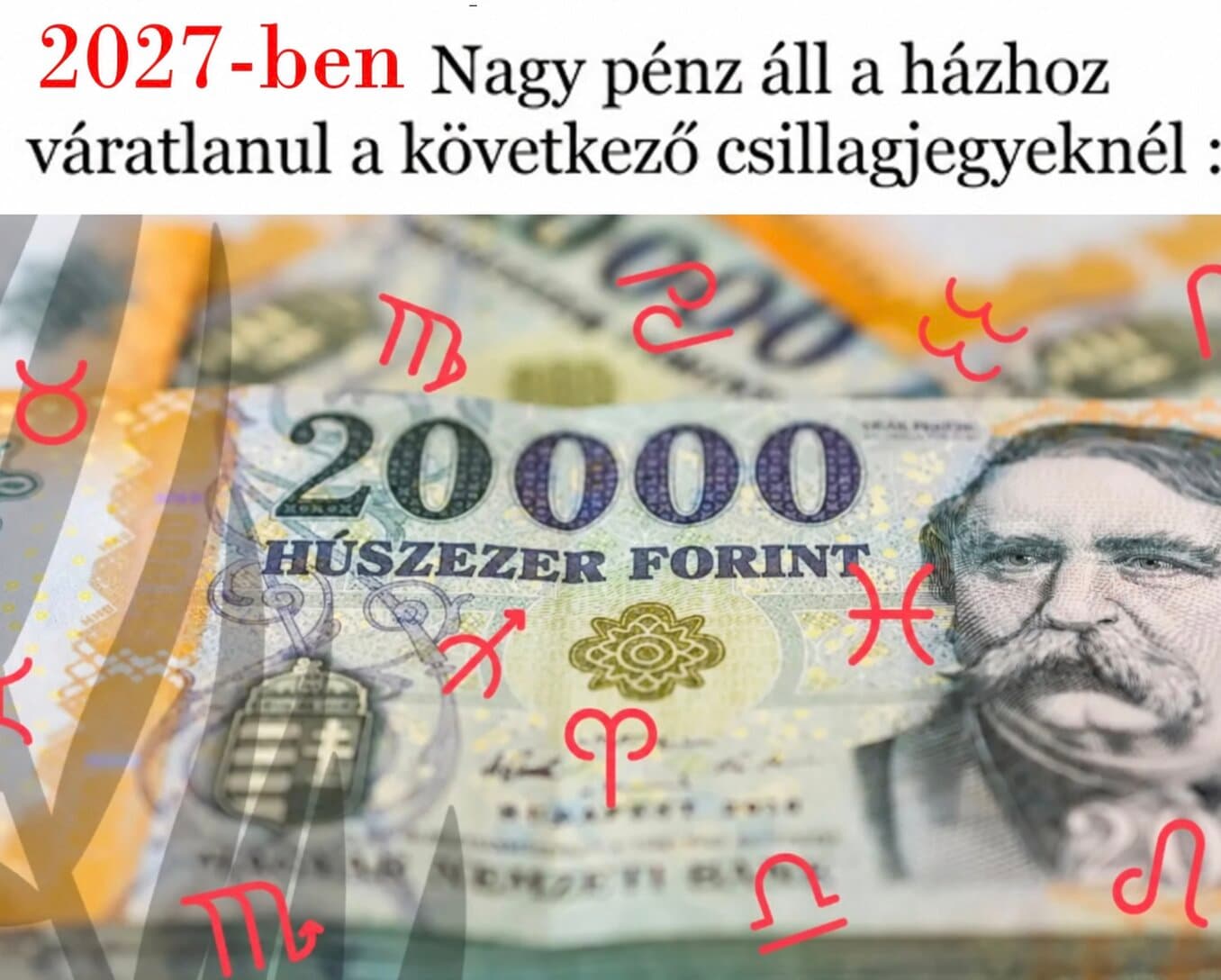 2027-ben ezeknek a csillagjegyeknek semmilyen anyagi gondjuk nem lesz !Nagy pénz és szerelem áll a házhoz váratlanul a következő csillagjegyeknél :