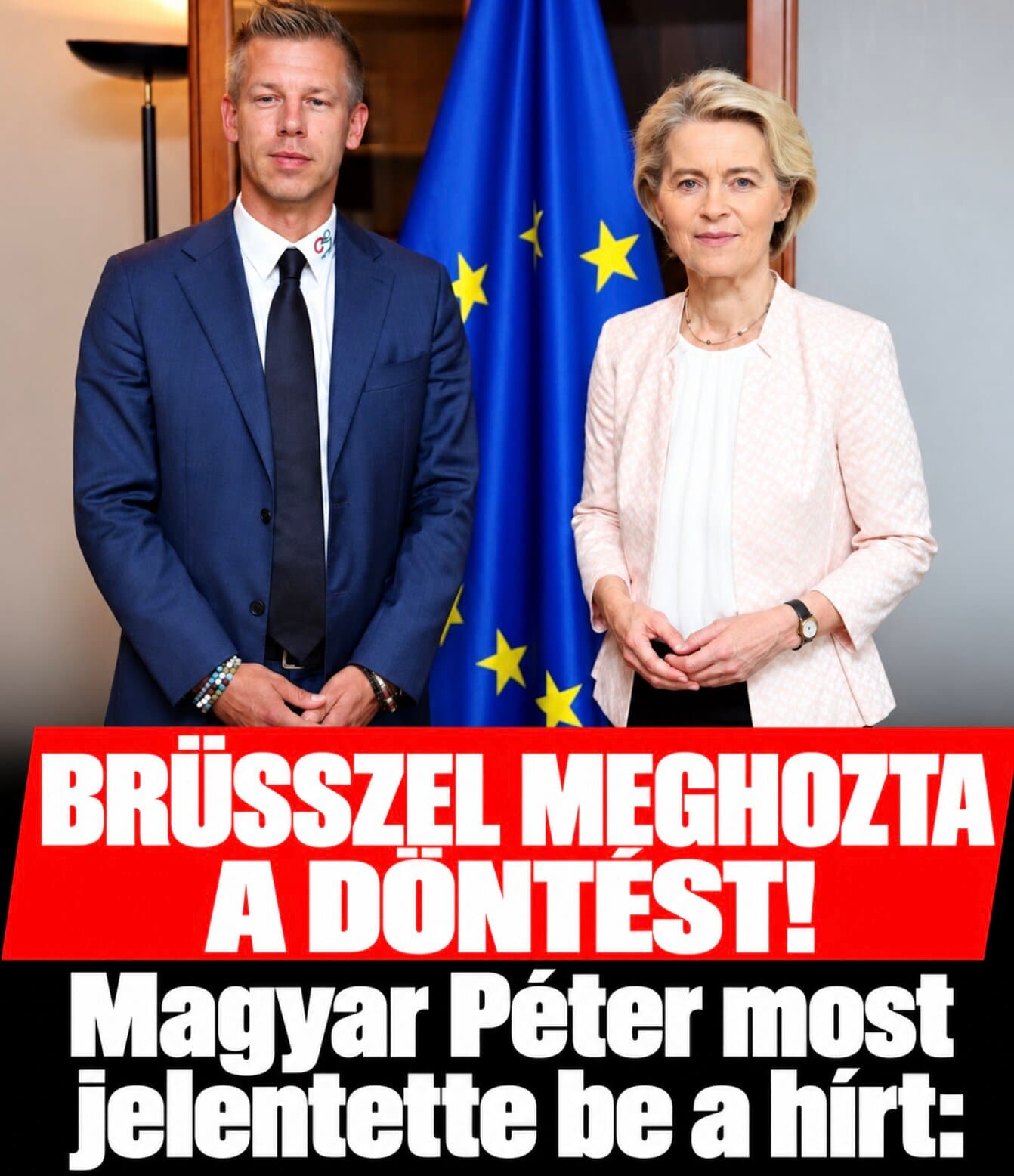 Brüsszel meghozta a döntést! Magyar Péter most jelentette be a hírt