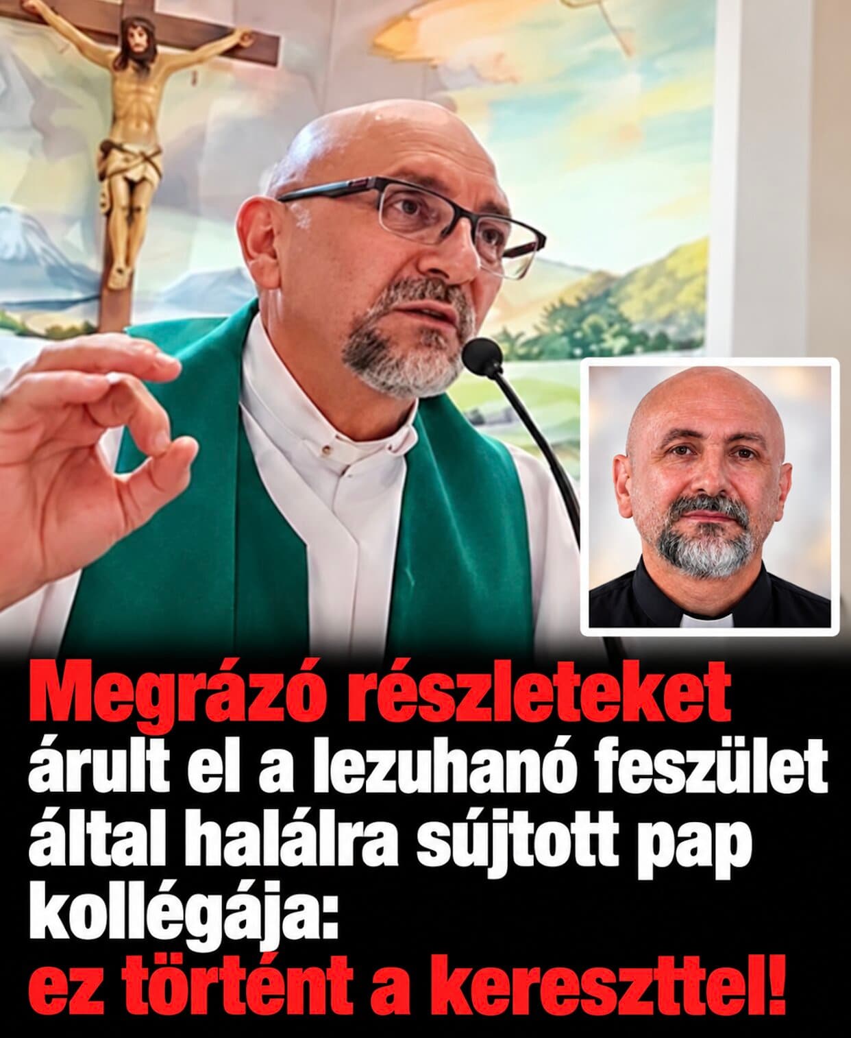 Megrázó részleteket árult el a lezuhanó feszület által halálra sújtott pap kollégája: ez történt a kereszttel